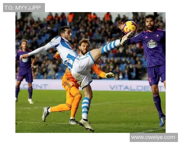 西杯激战皇家社会对决塞尔塔争夺晋级名额的精彩对抗